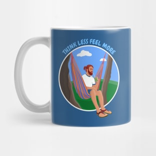 Man in a Hammock Think Less Feel More Mug